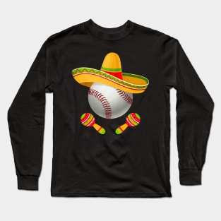 Funny Cinco De Mayo sombrero BASEball Mexican Player lover Long Sleeve T-Shirt